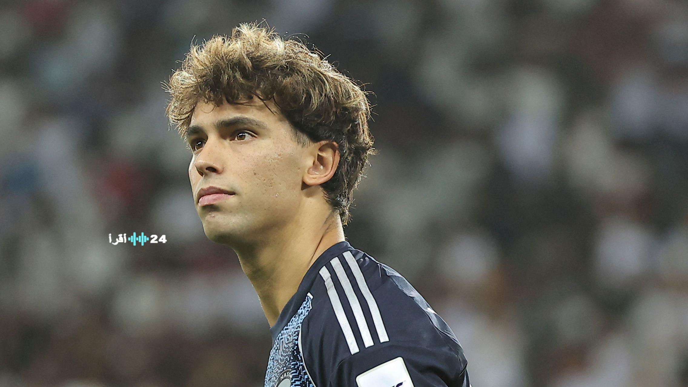 أخبار نادي النصر اليوم تكشف تصاعد أزمة جواو فيليكس في البرتغال وتفنيد شائعات ظلم الهلال