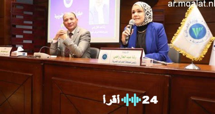 «دفعة استثمارية جديدة» مصلحة الضرائب تزيح الستار عن حزمة تسهيلات ضريبية ثانية لإنعاش السوق