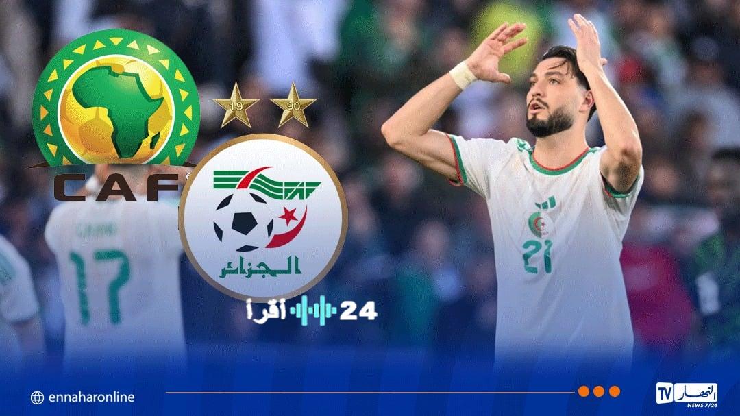 الكاف تفرض عقوبات صارمة على لاعبي المنتخب الوطني والفاف تبدأ إجراءات الطعن