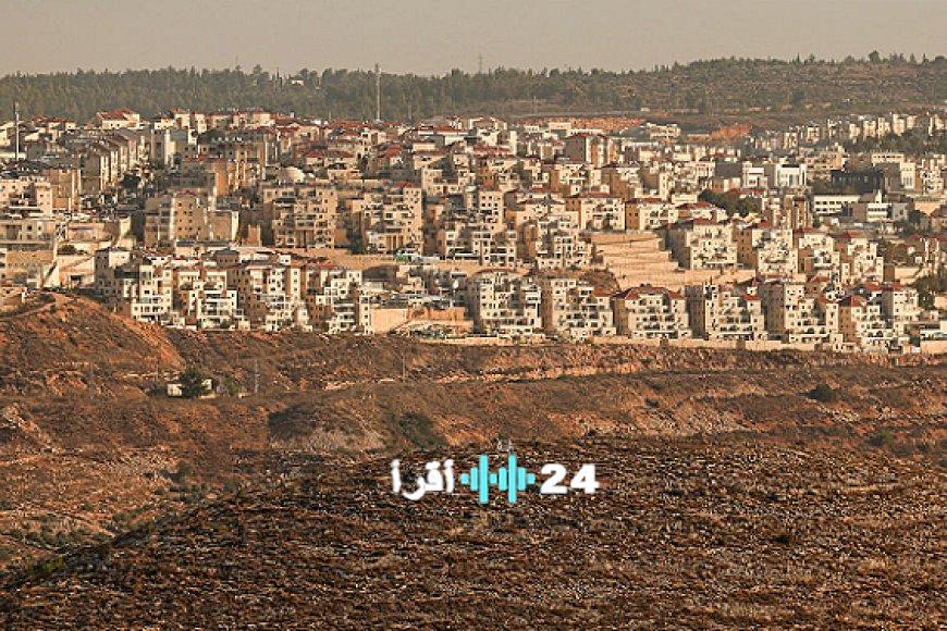 خطة الاستيطان لعام 2026 تكشف عن بدء تنفيذ الضم الفعلي للضفة الغربية