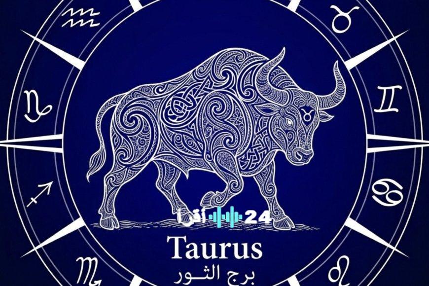برج الثور توقعات حظك اليوم السبت 7 مارس 2026